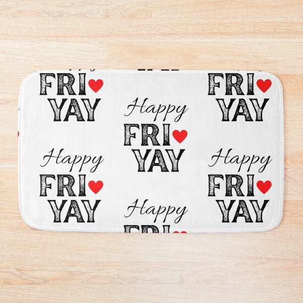 Item preview, Happy FRI YAY with Red Heart, White Background - Happy Friday by Boo-da-chay designed and sold by Boo-da-chay.
