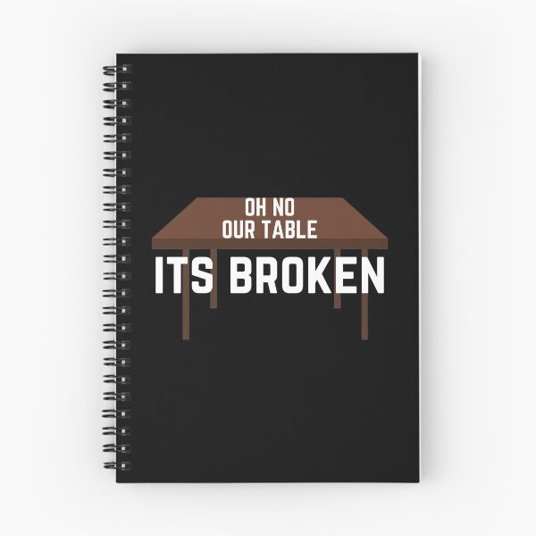 Item preview, Oh No Our Table It's Broken Funny Voice Soundbite Humor designed and sold by EllConApparel.