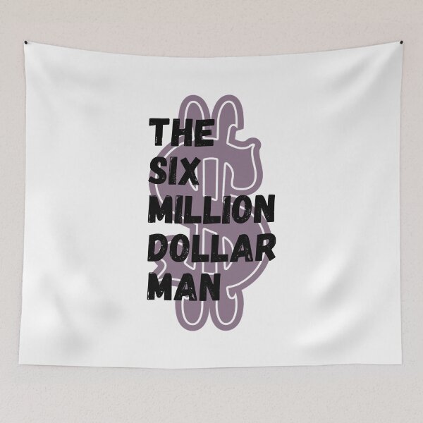 Item preview, Funny Man The Six Million Dollar Man Awesome For Movie Fans designed and sold by BusterTreutel.