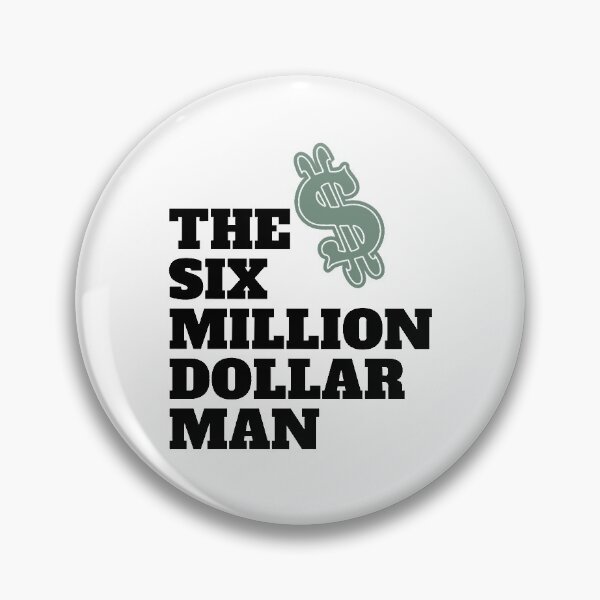 Item preview, Funny Men The Six Million Dollar Man Awesome For Movie Fan designed and sold by BusterTreutel.