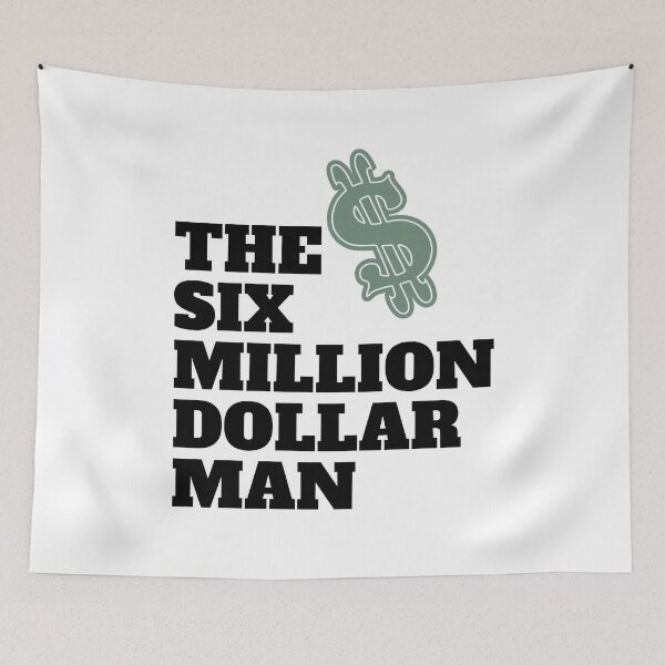 Item preview, Funny Men The Six Million Dollar Man Awesome For Movie Fan designed and sold by BusterTreutel.