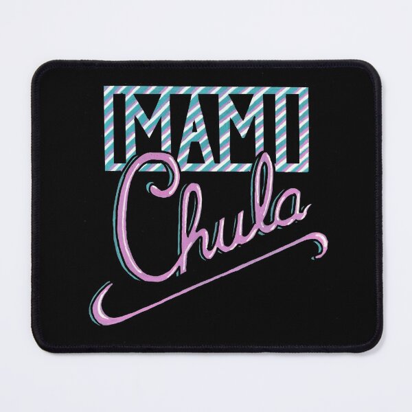 Item preview, MAMI CHULA - cool statement meme designed and sold by InkLove.