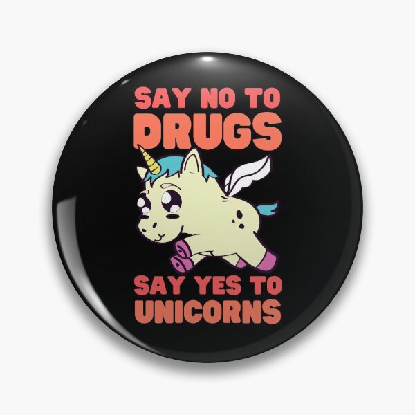 Item preview, Say No to drugs Say Yes to Unicorn designed and sold by Keep Smiling.