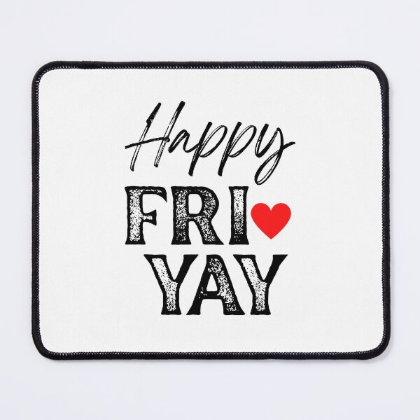 Item preview, Happy FRI YAY with Red Heart, White Background - Happy Friday by Boo-da-chay designed and sold by Boo-da-chay.