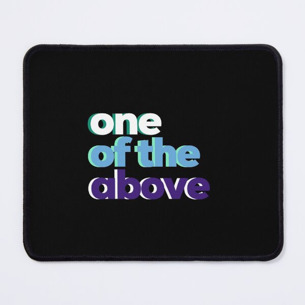 Item preview, One of the Above Gay Pride. Gay Men Pride designed and sold by Subtle Pride Shop.