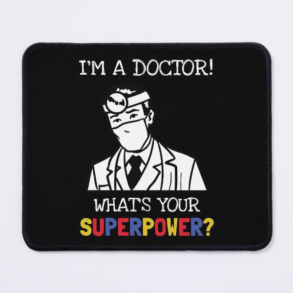 Item preview, What's Your Super Power - Doctor designed and sold by StarsForgers.