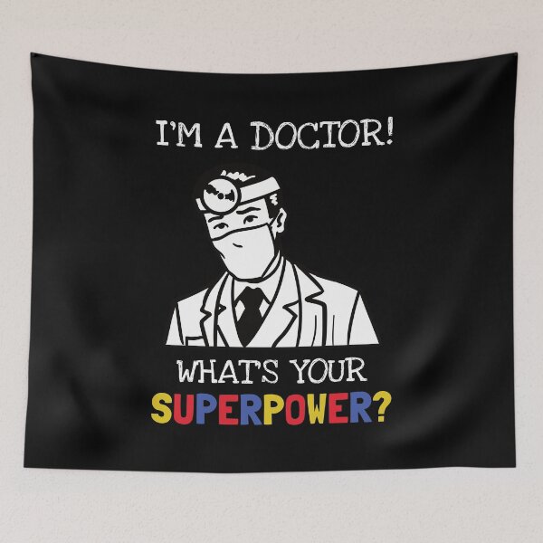 Item preview, What's Your Super Power - Doctor designed and sold by StarsForgers.
