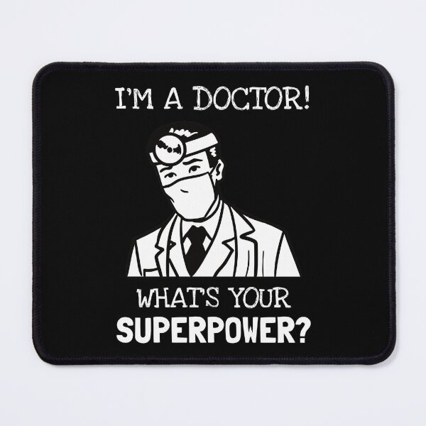 Item preview, What's Your Super Power - Doctor designed and sold by StarsForgers.