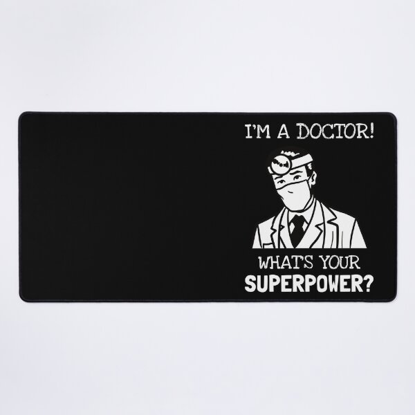 Item preview, What's Your Super Power - Doctor designed and sold by StarsForgers.