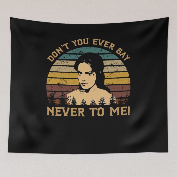 Item preview, Fried Green Tomatoes Films - Don't You Ever Say Never To Me! designed and sold by LindaFrieda2.
