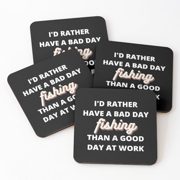 Item preview, I'd Rather Have a Bad Day Fishing designed and sold by Crafty-Mornings.