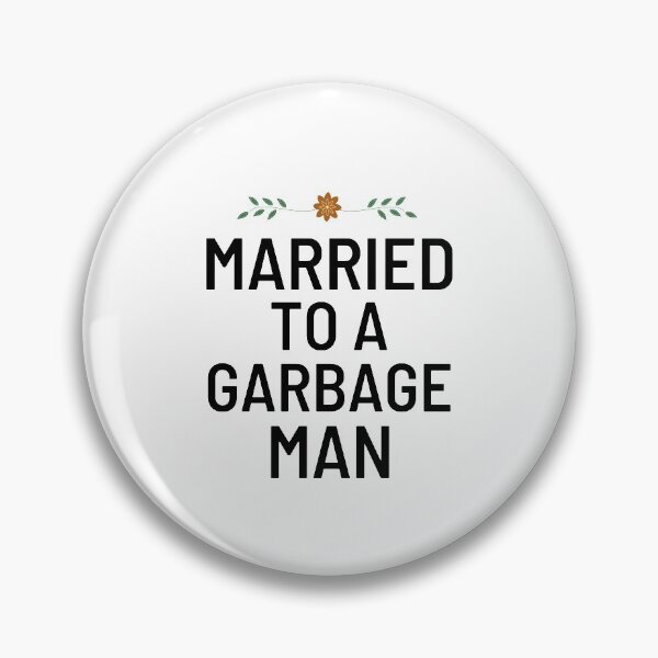 Item preview, Garbage Man Wife Funny Garbage Man Sayings  designed and sold by chetan786.