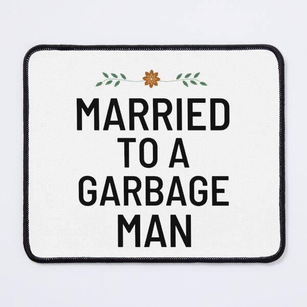Item preview, Garbage Man Wife Funny Garbage Man Sayings  designed and sold by chetan786.