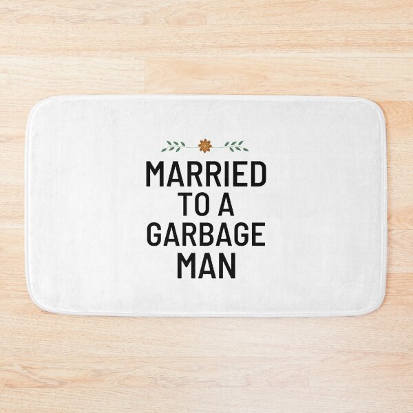 Item preview, Garbage Man Wife Funny Garbage Man Sayings  designed and sold by chetan786.