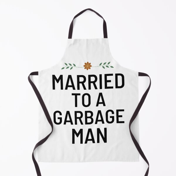 Item preview, Garbage Man Wife Funny Garbage Man Sayings  designed and sold by chetan786.