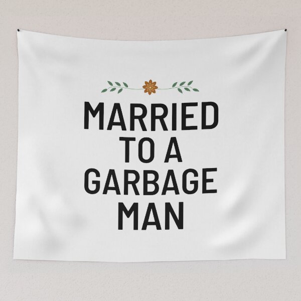 Item preview, Garbage Man Wife Funny Garbage Man Sayings  designed and sold by chetan786.