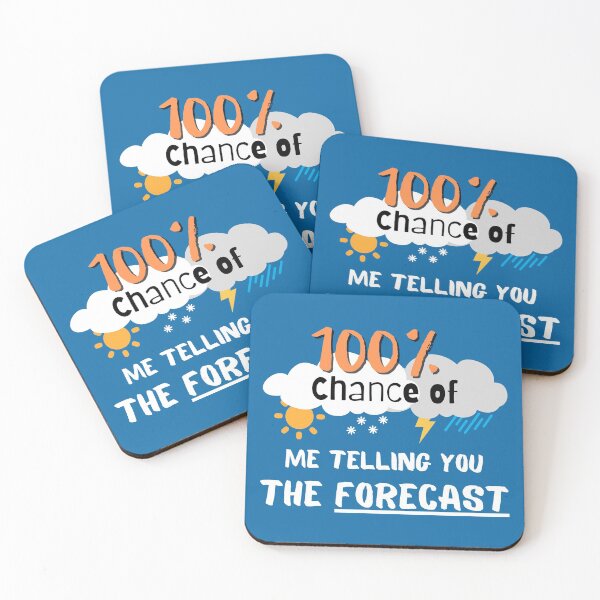Item preview, 100% Chance Of Me Telling You The Forecast Weather Forecast Tees Humor Men Women Kids Gifts designed and sold by Unicorny-Design.