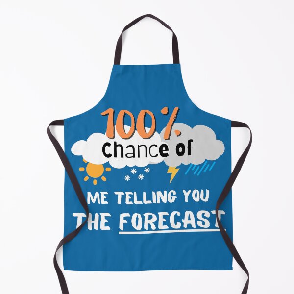 Item preview, 100% Chance Of Me Telling You The Forecast Weather Forecast Tees Humor Men Women Kids Gifts designed and sold by Unicorny-Design.