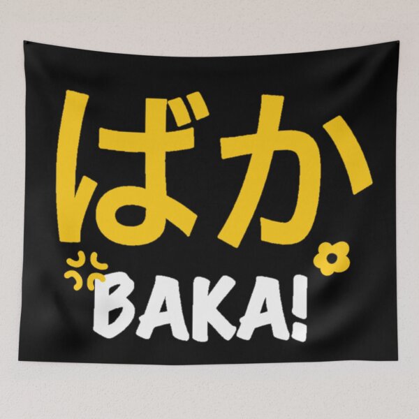 Item preview, ¡BAKA DAYO! designed and sold by Kawabijutsu21.
