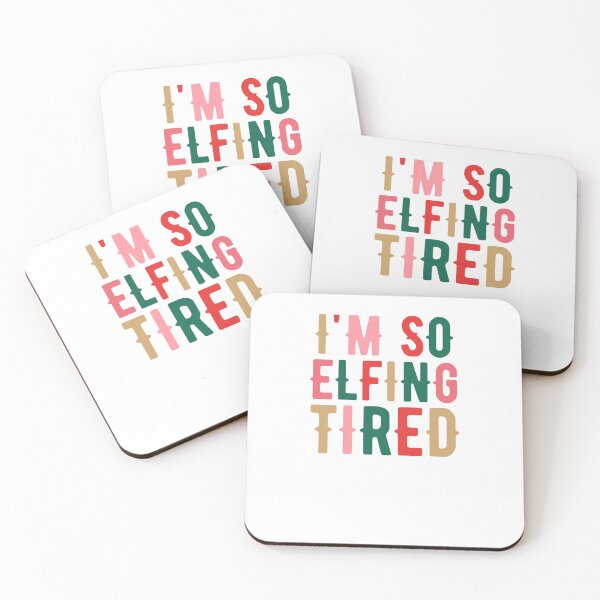 Item preview, I'm So Elfing Tired designed and sold by Everythingafter.