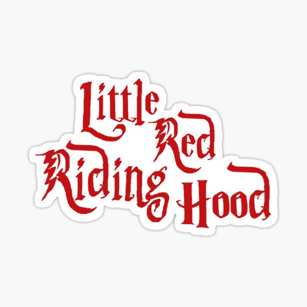 "little red riding hood".  Sticker