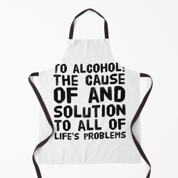Item preview, To alcohol! The cause of, and solution to, all of life's problems designed and sold by TheStimpsons.