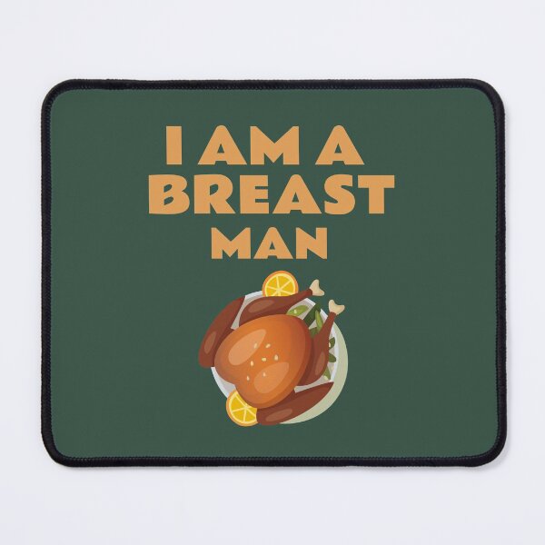 Item preview, I Am A Breast Man designed and sold by LKDesigns24.
