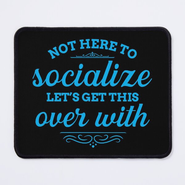 Item preview, Not Here To Socialize Sarcastic Introvert Quotes designed and sold by introversation.
