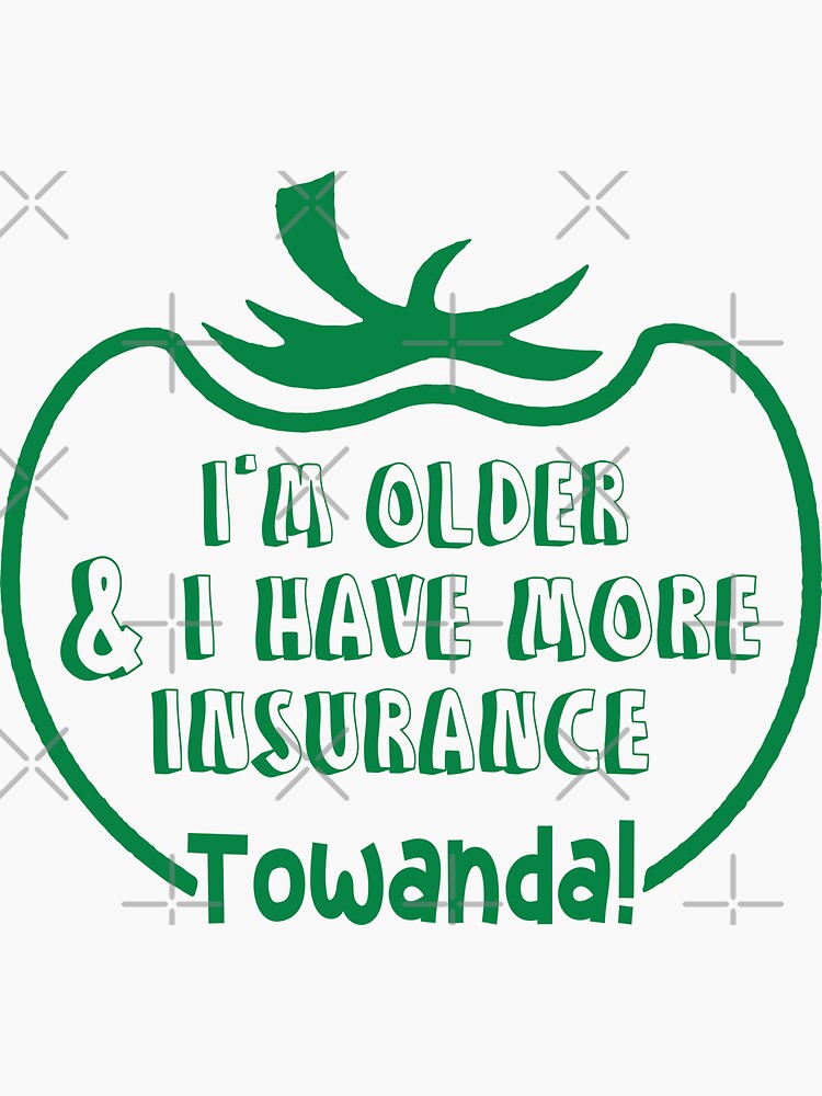 "Fried Green Tomatoes Films I'm Older & I Have More Insurance Towanda