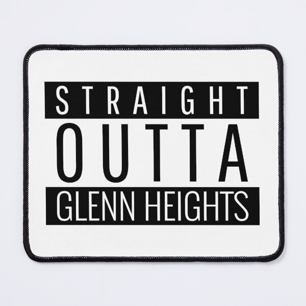 Item preview, Straight Outta Glenn Heights Texas  designed and sold by Teelogic.