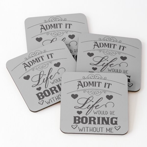 Item preview, Admit it life would be boring without me classic T-shirt  designed and sold by wide26.