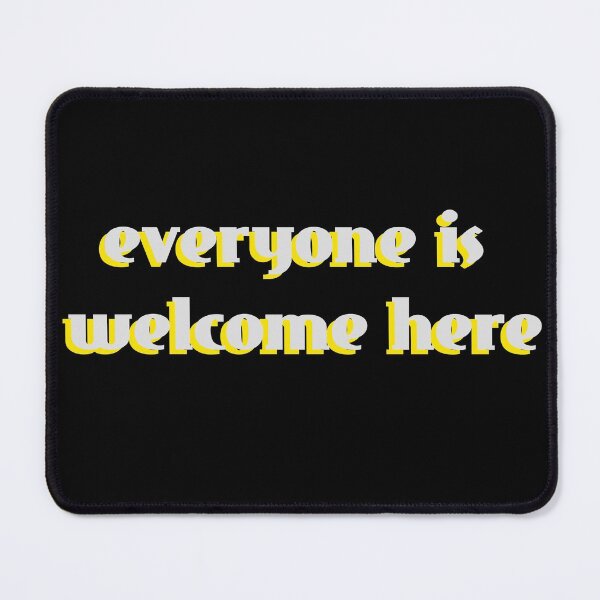 Item preview, everyone is welcome here designed and sold by AS C.