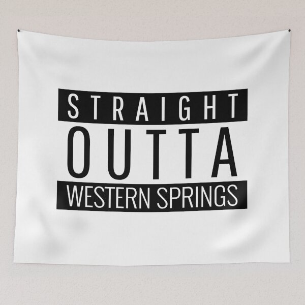 Item preview, Straight Outta Western Springs Illinois  designed and sold by Teelogic.
