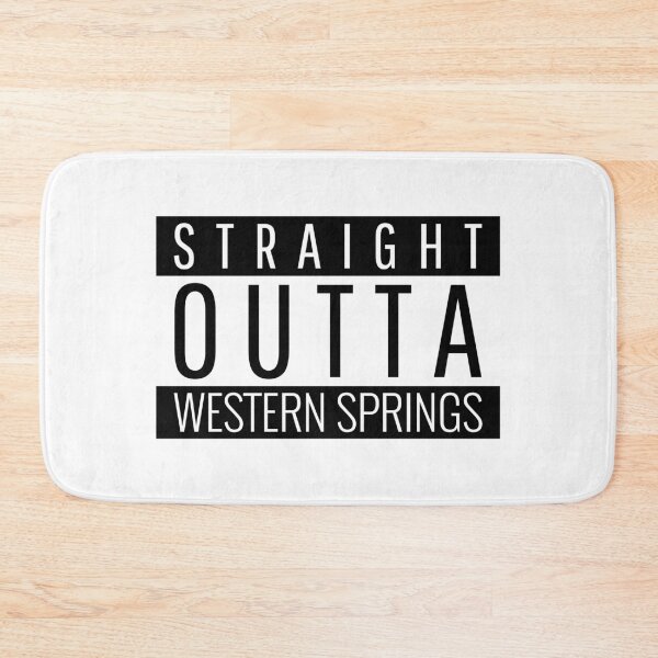 Item preview, Straight Outta Western Springs Illinois  designed and sold by Teelogic.