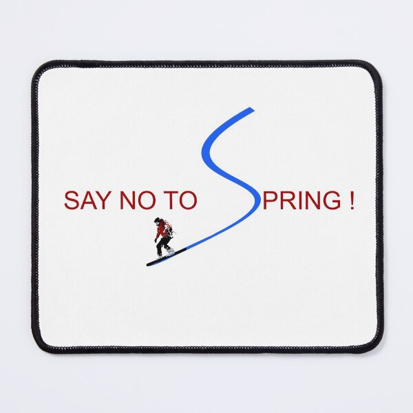 Item preview, Funny snowboard design - Say no to Spring! designed and sold by Artstastic.