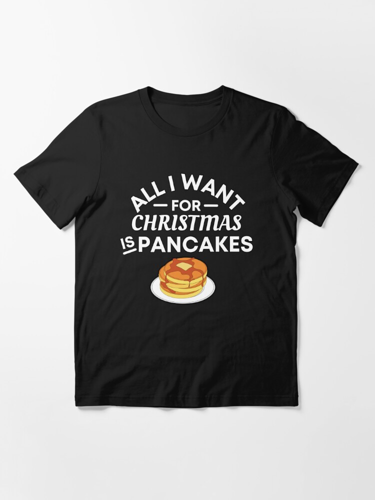 All I Want For Christmas is Pancakes!