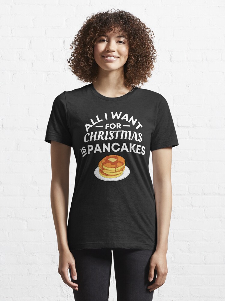 All I Want For Christmas is Pancakes!