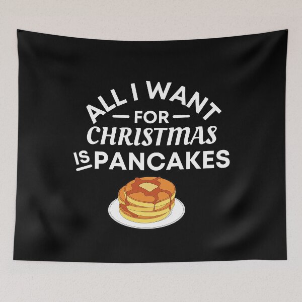 Item preview, All I Want for Christmas Is Pancakes - Funny Pancake Puns - Christmas Gift for Pancake Lovers designed and sold by CaitU.