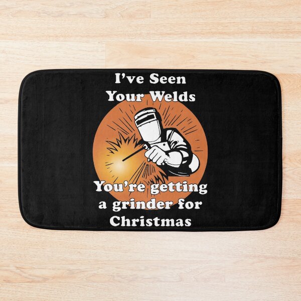 Item preview, i have seen your welds you are getting a grinder for christmas son designed and sold by TheCarrier.