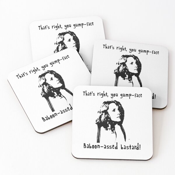 Item preview, That's Right, You Gump-face Baboon-assed bastard! designed and sold by LindaFrieda2.