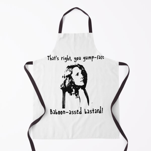 Item preview, That's Right, You Gump-face Baboon-assed bastard! designed and sold by LindaFrieda2.