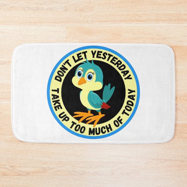 Item preview, Don't Let Yesterday Take Up Too Much Of Today Cute Bird Round Sticker designed and sold by RGRamsey.