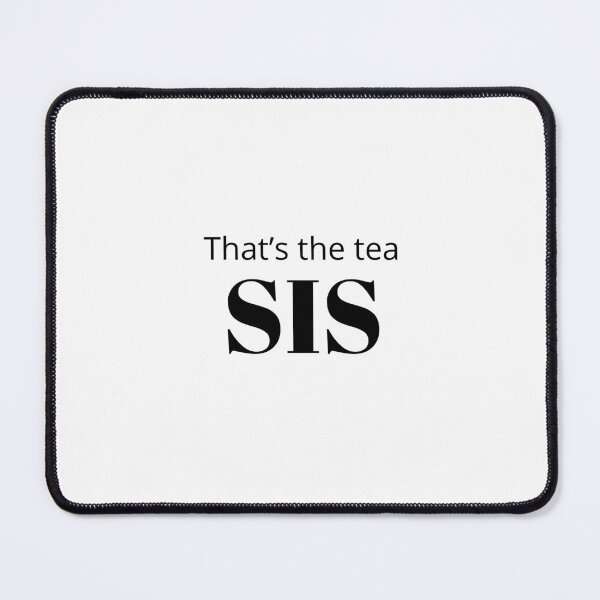 Item preview, That’s the tea sis designed and sold by Maddyscreations.