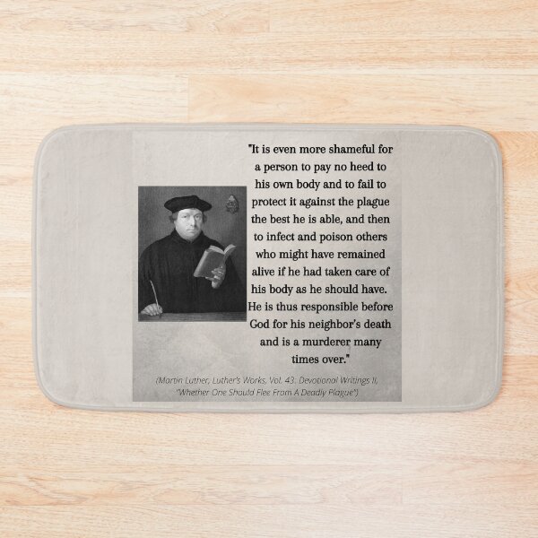 Item preview, Martin Luther's thoughts on caring for other's, not just self, during a plague designed and sold by CheekyGrace.