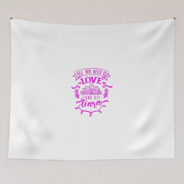 Item preview, All You Need Is Love And A Tiara Princess Quote designed and sold by Open Canvas.
