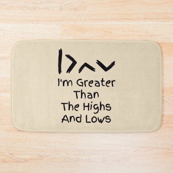 Item preview, I'm Greater Than The Highs And Lows designed and sold by IllustrT.