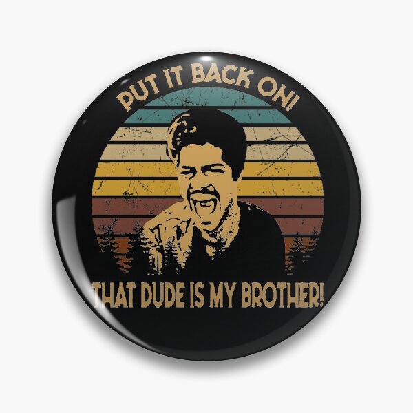 Item preview, Graphic La Bamba Films - Put It Back On! That Dude Is My Brother! designed and sold by TamaraTimothy2.