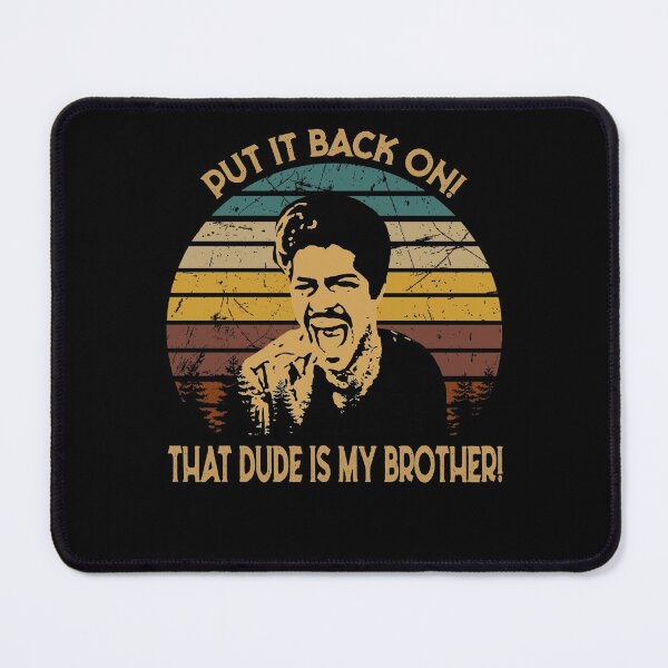Item preview, Graphic La Bamba Films - Put It Back On! That Dude Is My Brother! designed and sold by TamaraTimothy2.