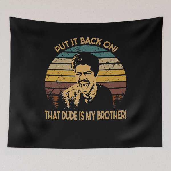 Item preview, Graphic La Bamba Films - Put It Back On! That Dude Is My Brother! designed and sold by TamaraTimothy2.