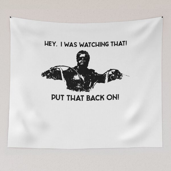 Item preview, Hey, I Was Watching That! Put That Back On! designed and sold by TamaraTimothy2.